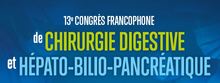 13&egrave;me Congr&egrave;s Francophone de Chirurgie Digestive et H&eacute;pato-Bilio-Pancr&eacute;atique